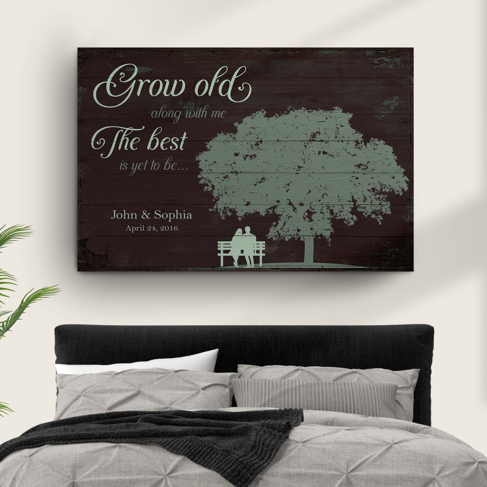 Grow Old Along With Me, The Best Is Yet To Be Sign  - Image by Tailored Canvases
