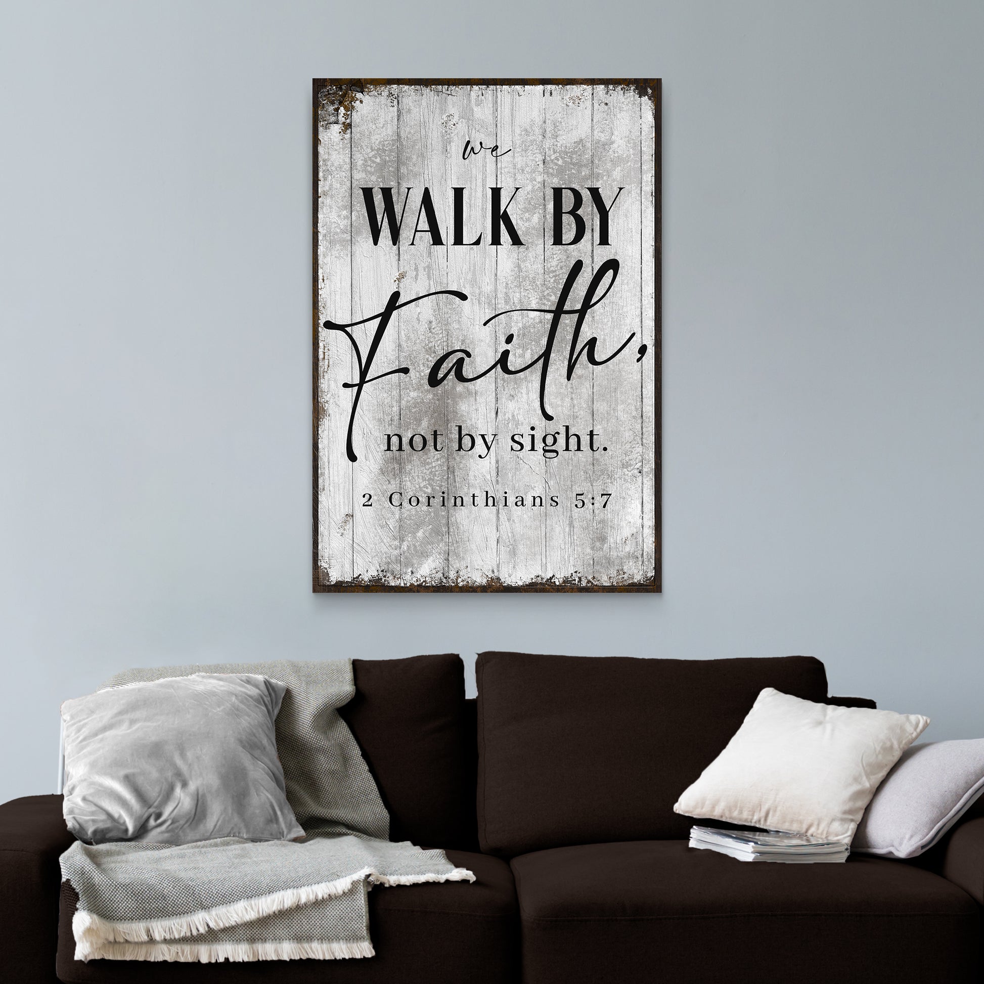 2 Corinthians 5:7 Walk By Faith Sign III - Image by Tailored Canvases