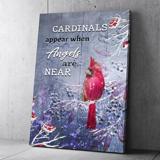 Cardinals Appear When Angels Are Near Sign III  - Image by Tailored Canvases