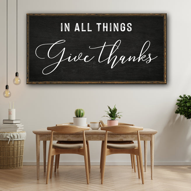 In All Things Give Thanks Sign by Tailored Canvases