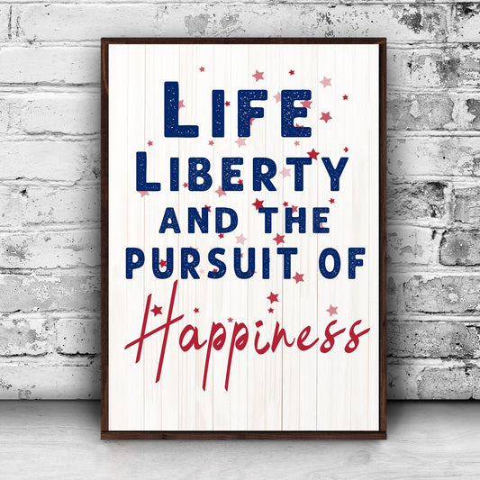 Life, Liberty, And The Pursuit Of Happiness Sign  - Image by Tailored Canvases