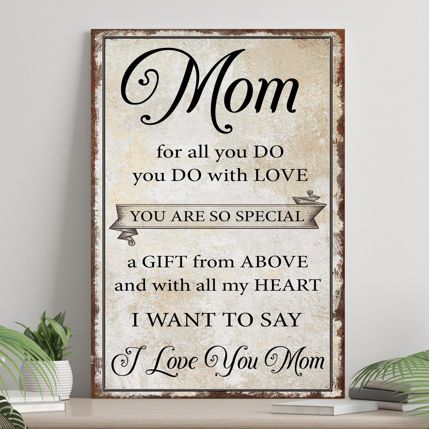 I Love You, Mom Sign II  - Image by Tailored Canvases