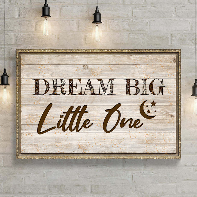 Dream Big Little One Nursery Sign by Tailored Canvases