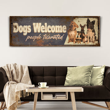 Dogs Welcome People Tolerated Sign III