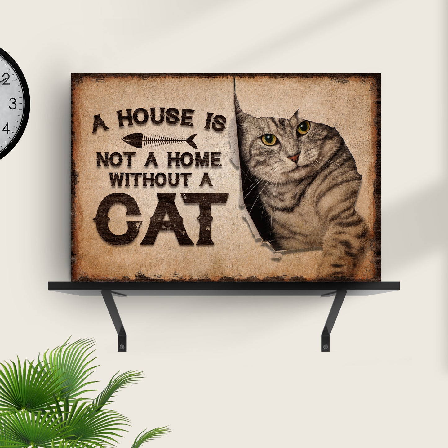 A House Is Not A Home Without A Cat Pet Sign - Image by Tailored Canvases