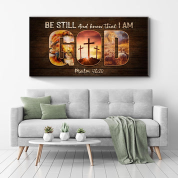 Psalm 46:10 - Be Still And Know That I Am God Sign III