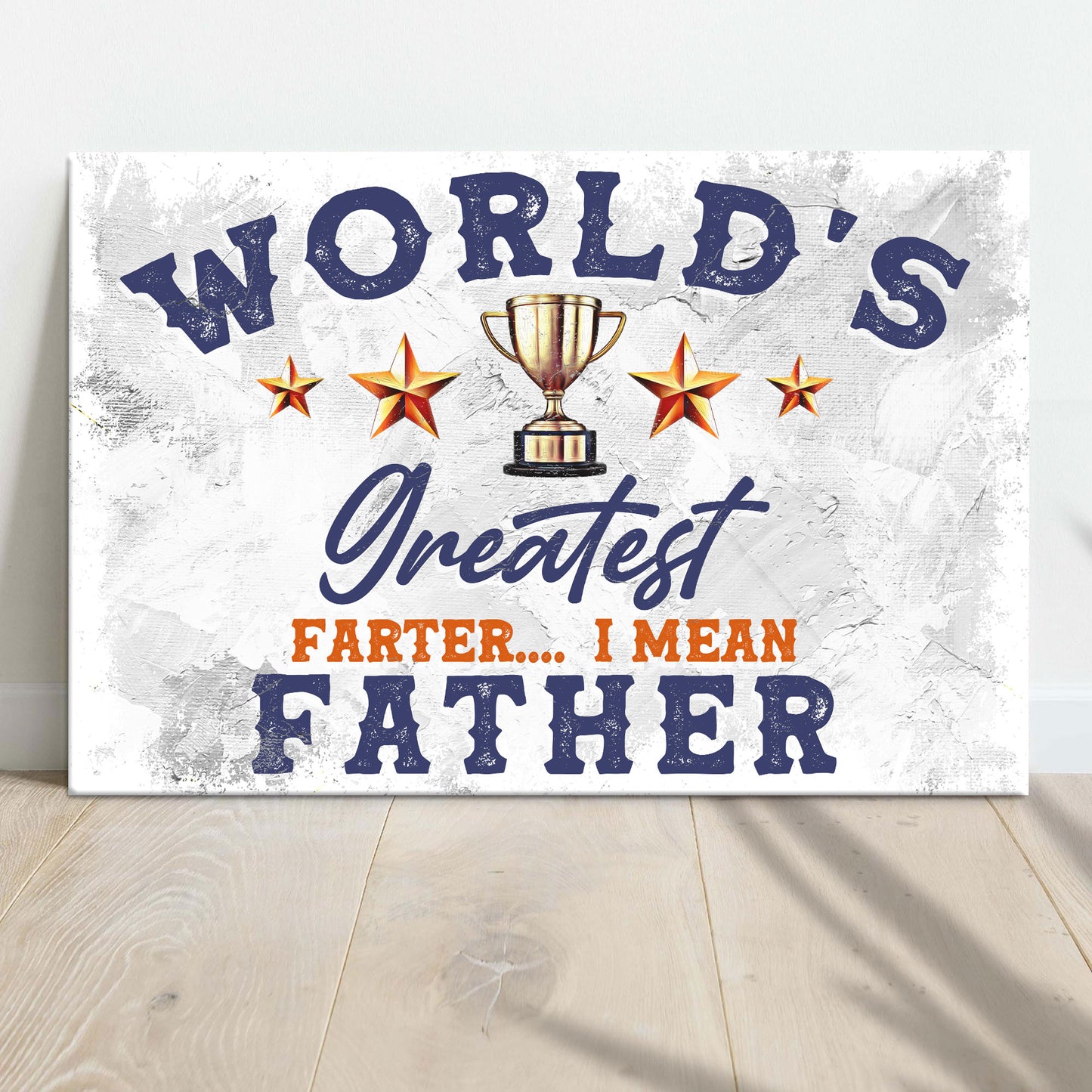 World's Greatest Farter Happy Father's Day Sign - Image by Tailored Canvases