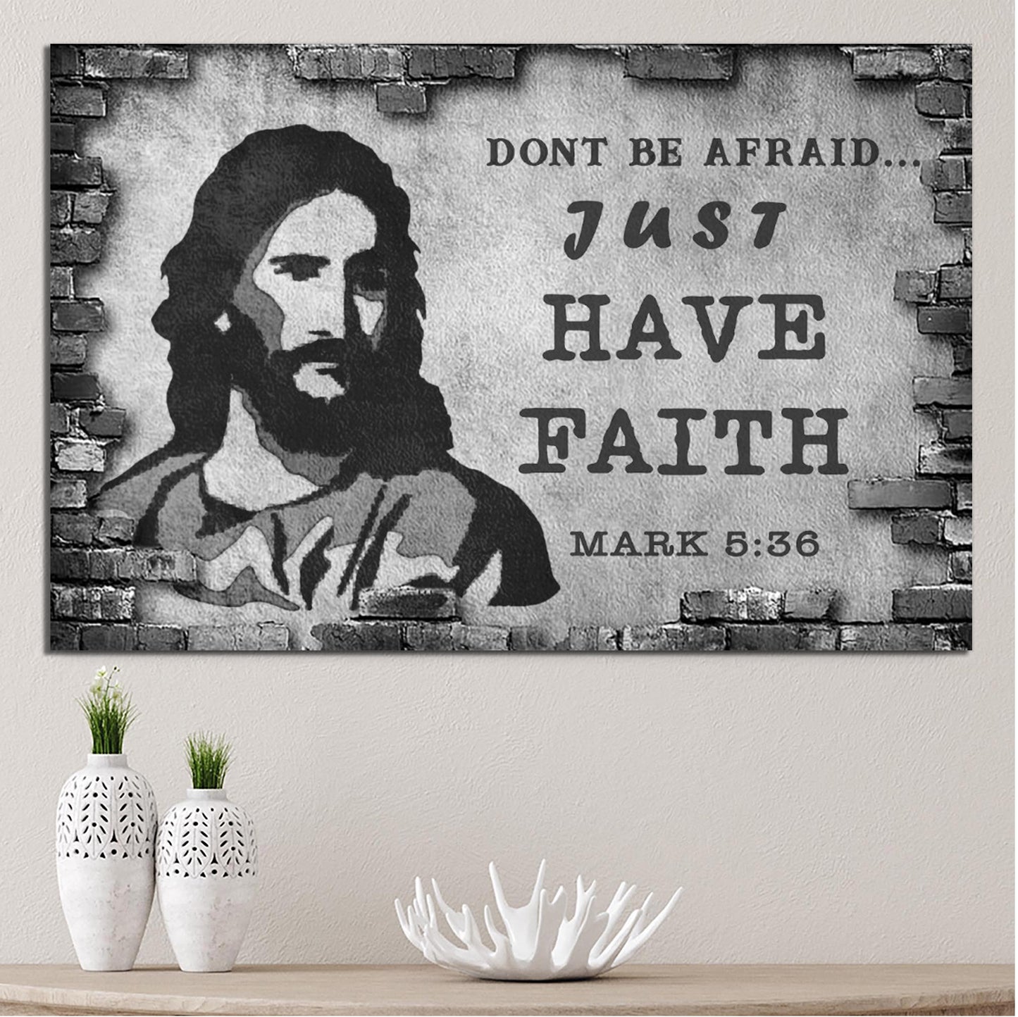 Mark 5:36 - Just Have Faith Sign - Image by Tailored Canvases