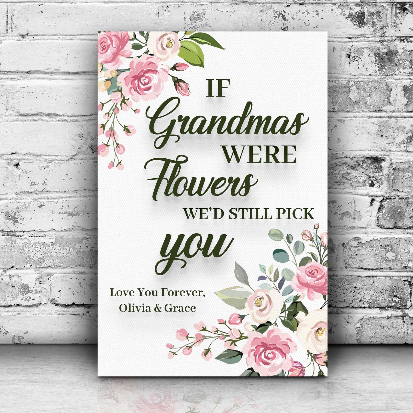 If Grandmas Were Flowers We'd Still Pick You Sign - Image by Tailored Canvases