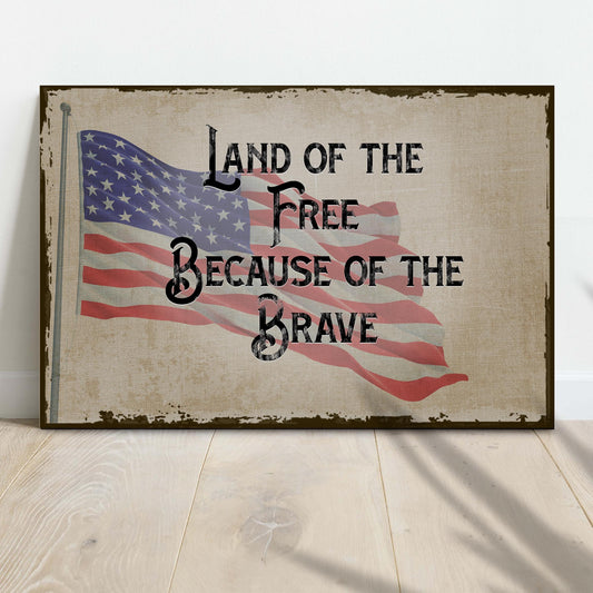 Land Of The Free Because Of The Brave Sign II - Image by Tailored Canvases