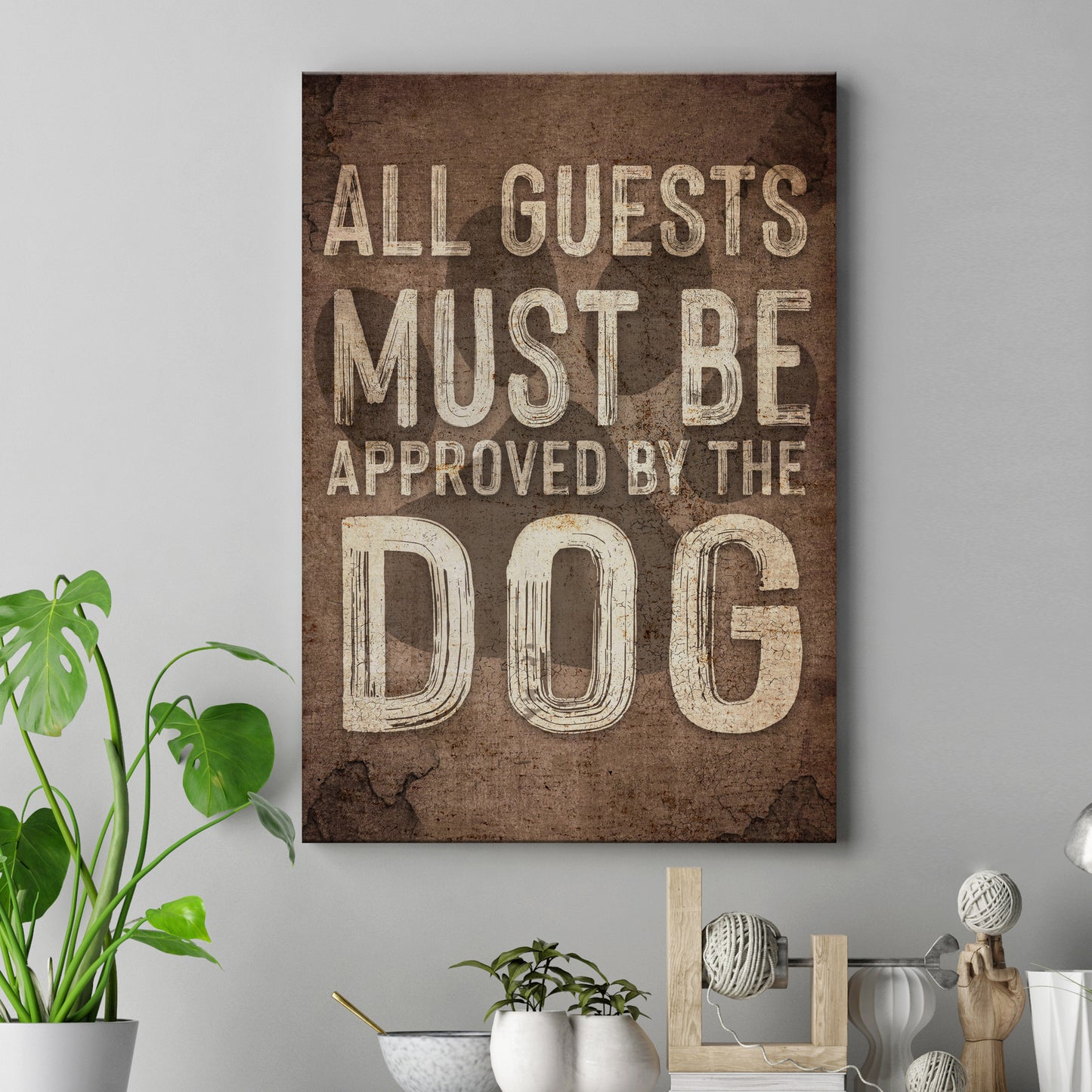 All Guests Must Be Approved By The Dog Sign II - Image by Tailored Canvases