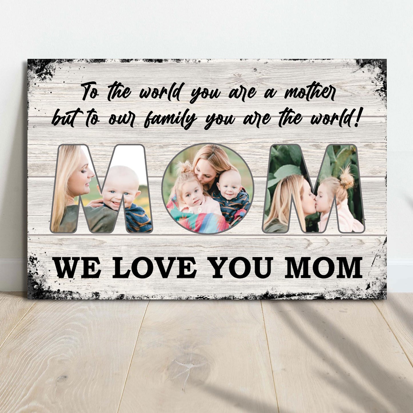 Mom, To Us You Are The World Mother's Day Gift Sign - Image by Tailored Canvases