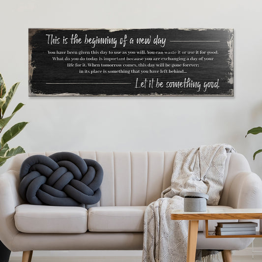 Beginning Of A New Day Sign IV Style 1 - Image by Tailored Canvases
