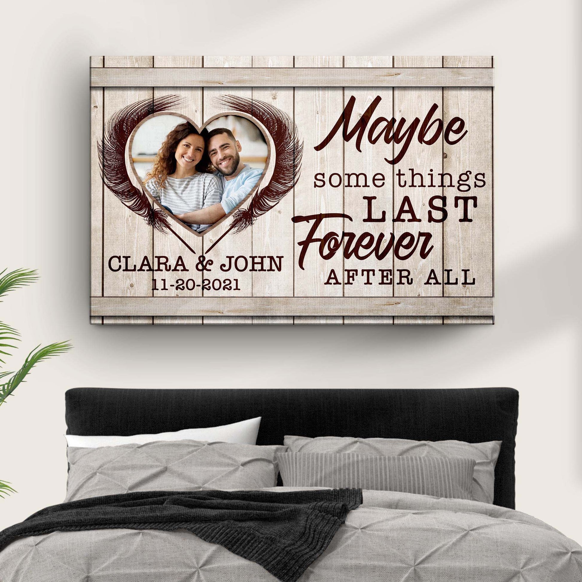 Maybe Some Things Last Forever After All Sign II Style 1 - Image by Tailored Canvases