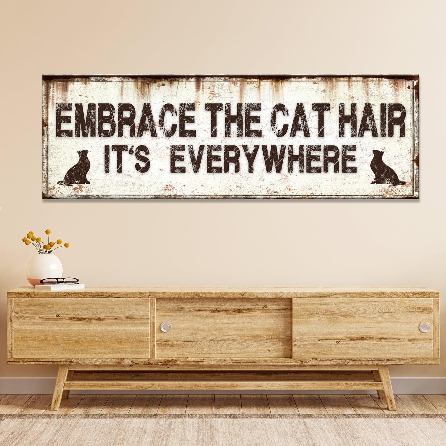 Embrace The Cat Hair It's Everywhere Sign II - Image by Tailored Canvases