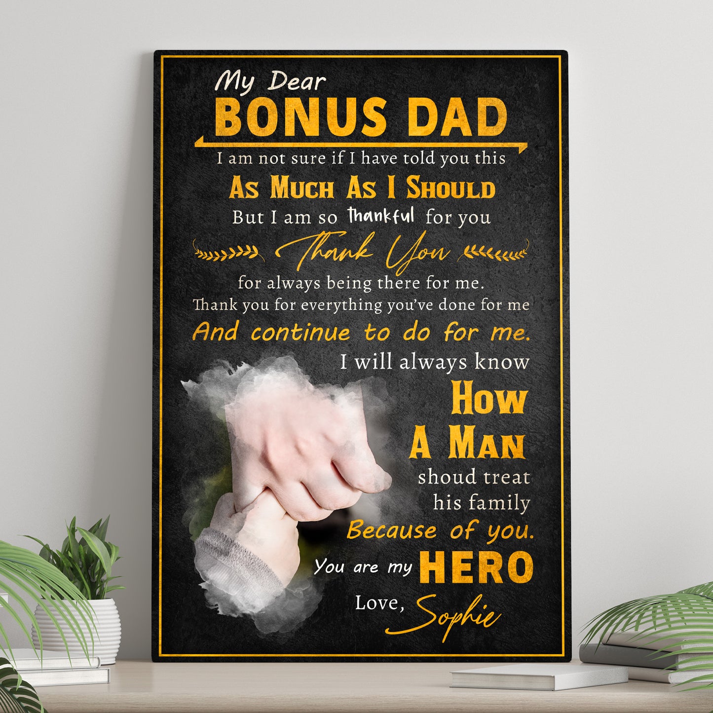 My Dear Bonus Dad You Are My Hero Happy Father's Day Sign - Image by Tailored Canvases