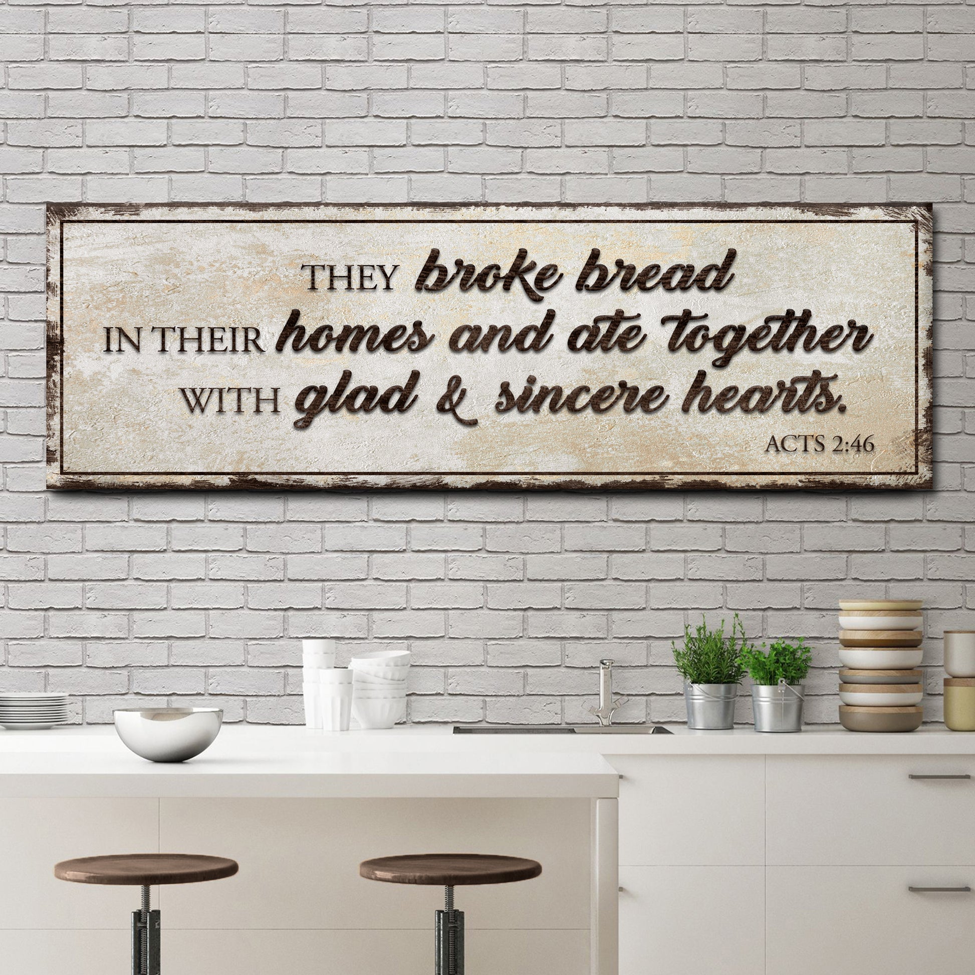 Acts 2:46 They Broke Bread In Their Homes Sign - Image by Tailored Canvases