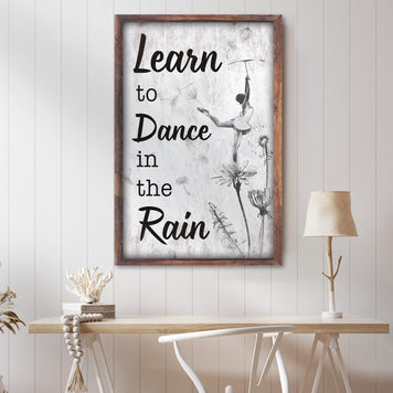 Learn To Dance In The Rain Sign