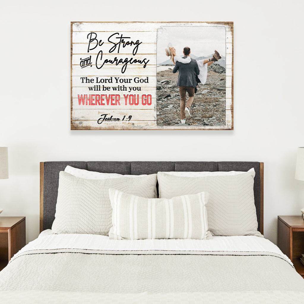 Joshua 1:9 - Be Strong And Courageous Sign II | Customizable Canvas by Tailored Canvases