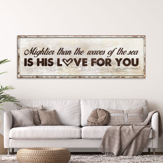Psalm 93:4 Mightier Than The Waves Sign IV Style 1 - Image by Tailored Canvases