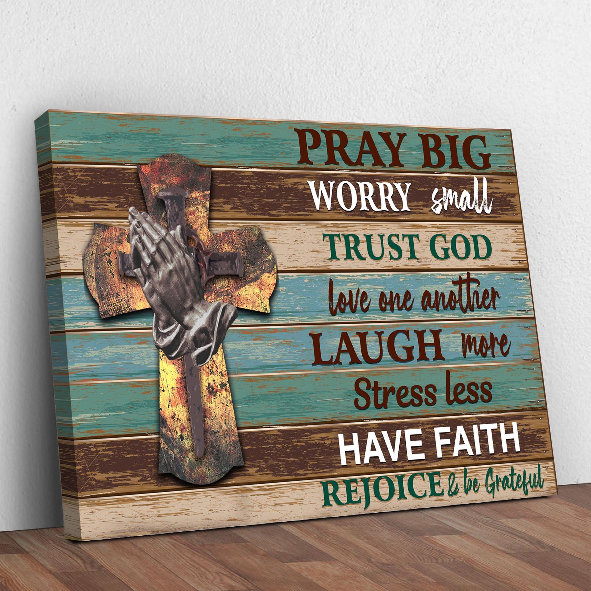 Pray Big Worry Small Sign Style 2 - Image by Tailored Canvases