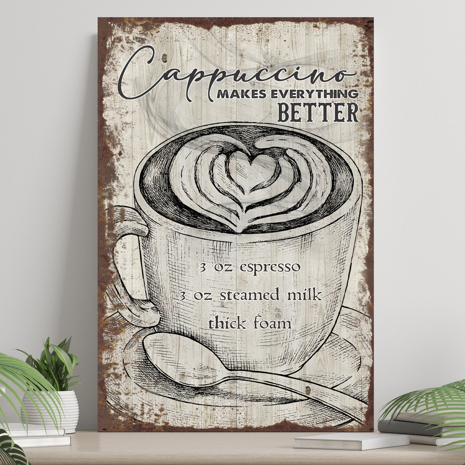 Cappuccino Makes Everything Better Coffee Sign  - Image by Tailored Canvases