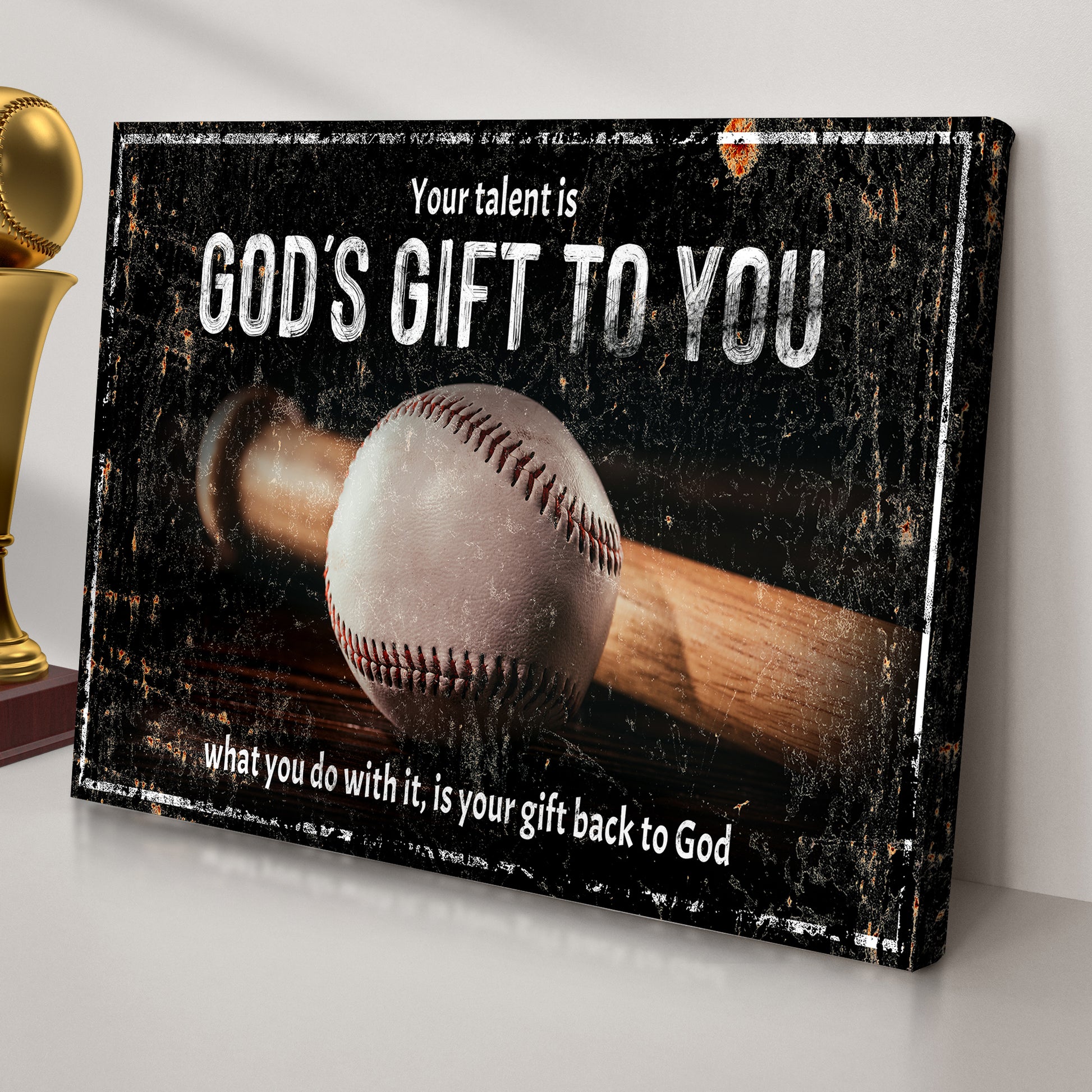 Your Baseball Talent Is God's Gift Sign II Style 1 - Image by Tailored Canvases