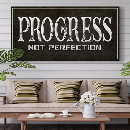 Progress Not Perfection Sign III - Image by Tailored Canvases