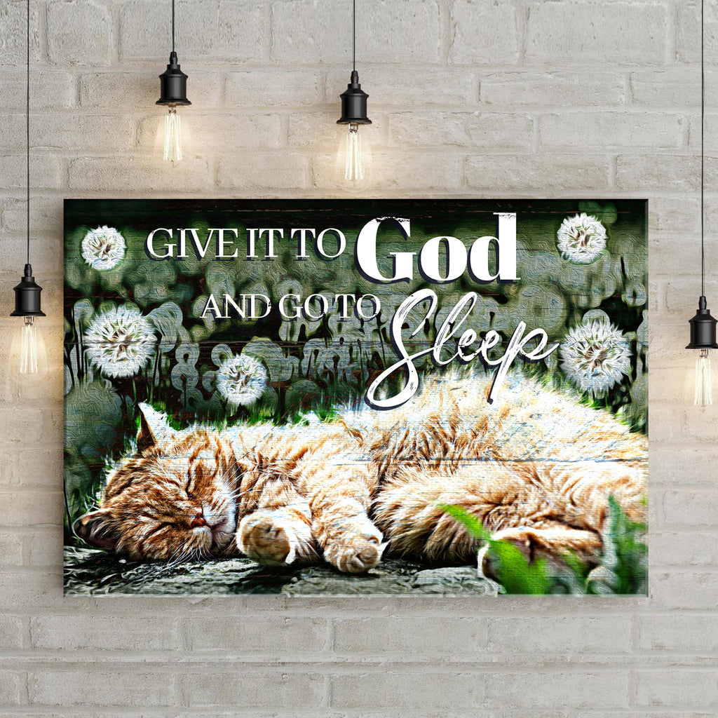 Give It To God And Go To Sleep Sign IV by Tailored Canvases