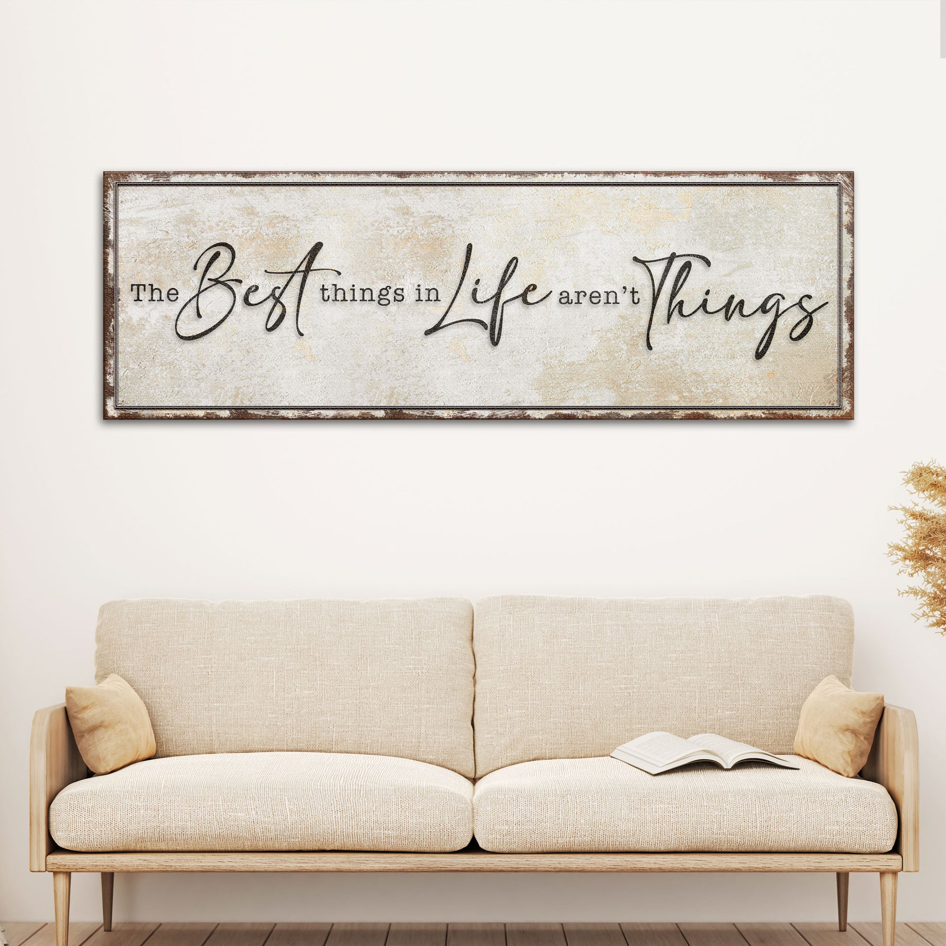 The Best Things In Life Aren't Things Sign - Image by Tailored Canvases