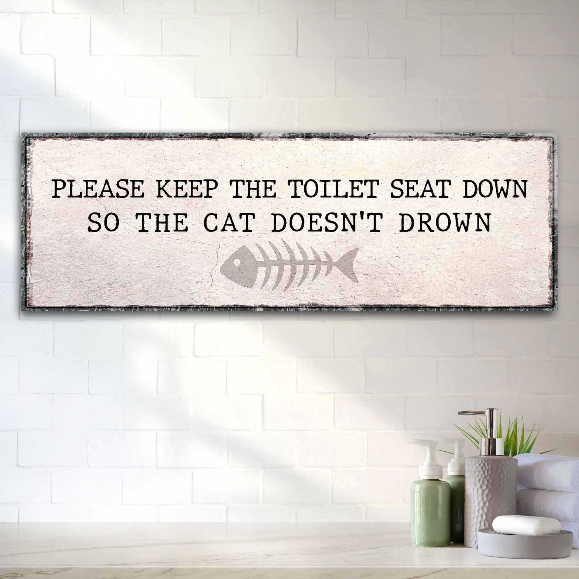 Please Keep The Toilet Seat Down So The Cat Doesn't Drown Sign II Style 1 - Image by Tailored Canvases