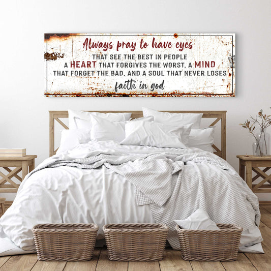Always Pray To Have Eyes Sign - Image by Tailored Canvases