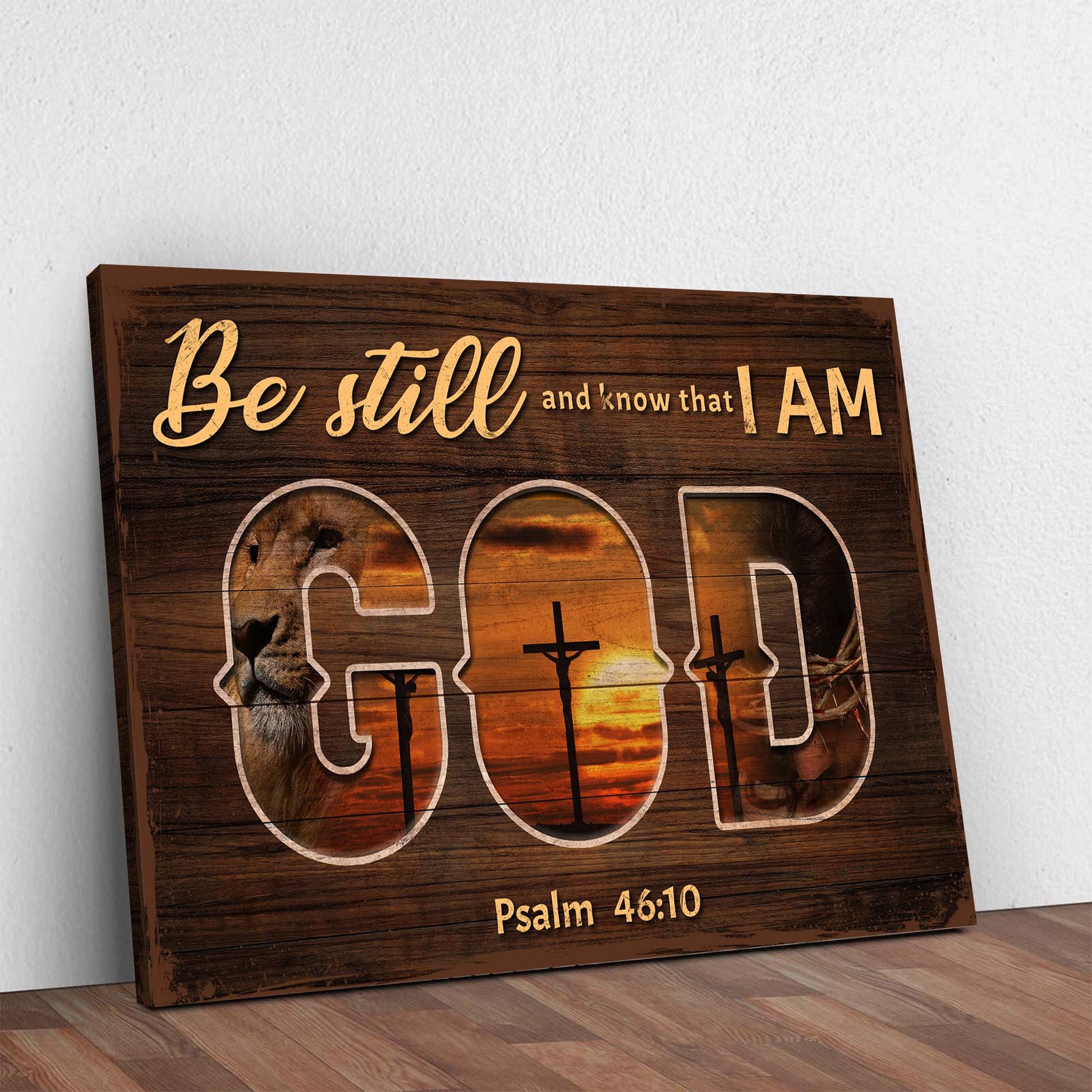 Psalm 46:10 - Be Still And Know That I Am God Sign IV Style 1 - Image by Tailored Canvases