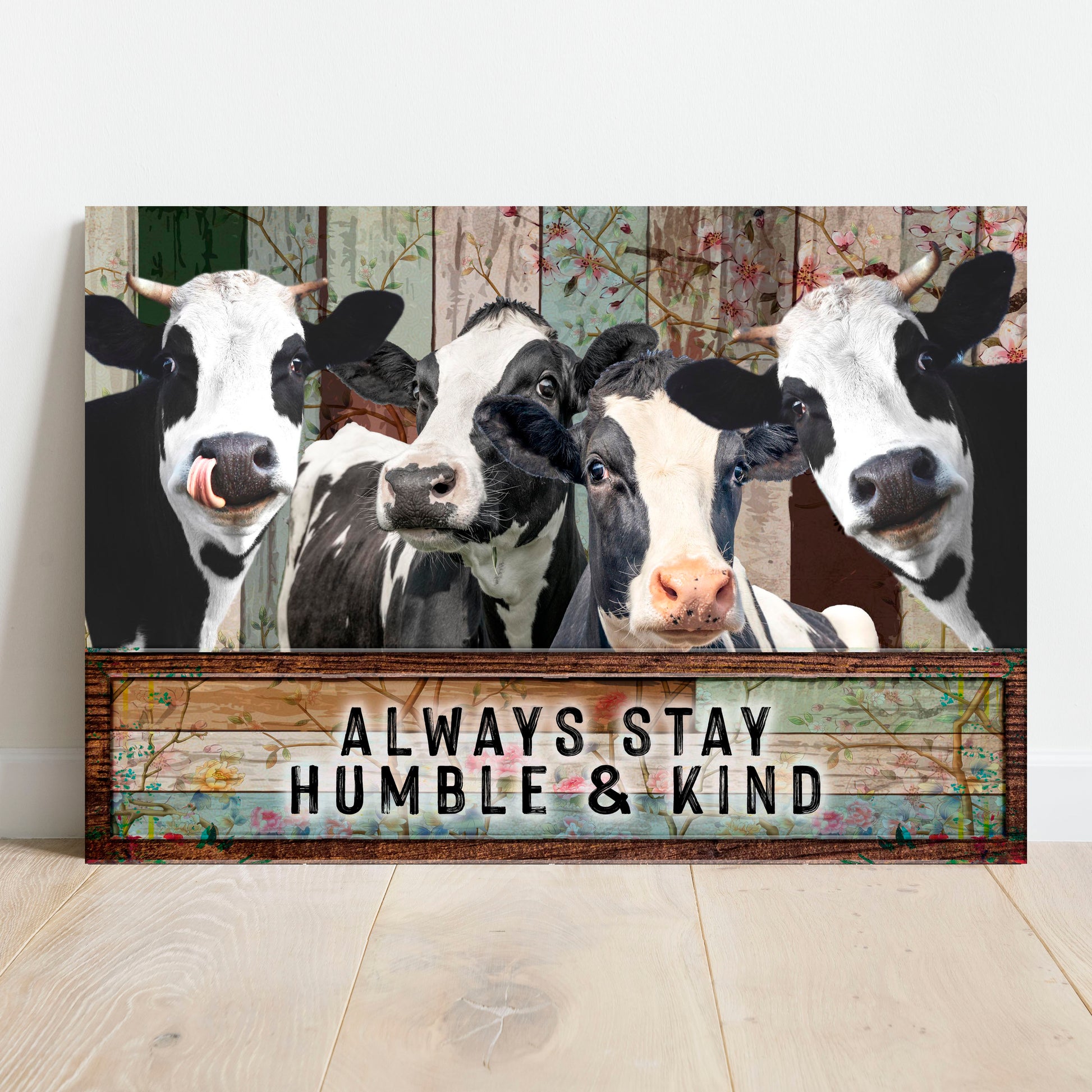 Always Stay Humble And Kind Cow Sign  - Image by Tailored Canvases