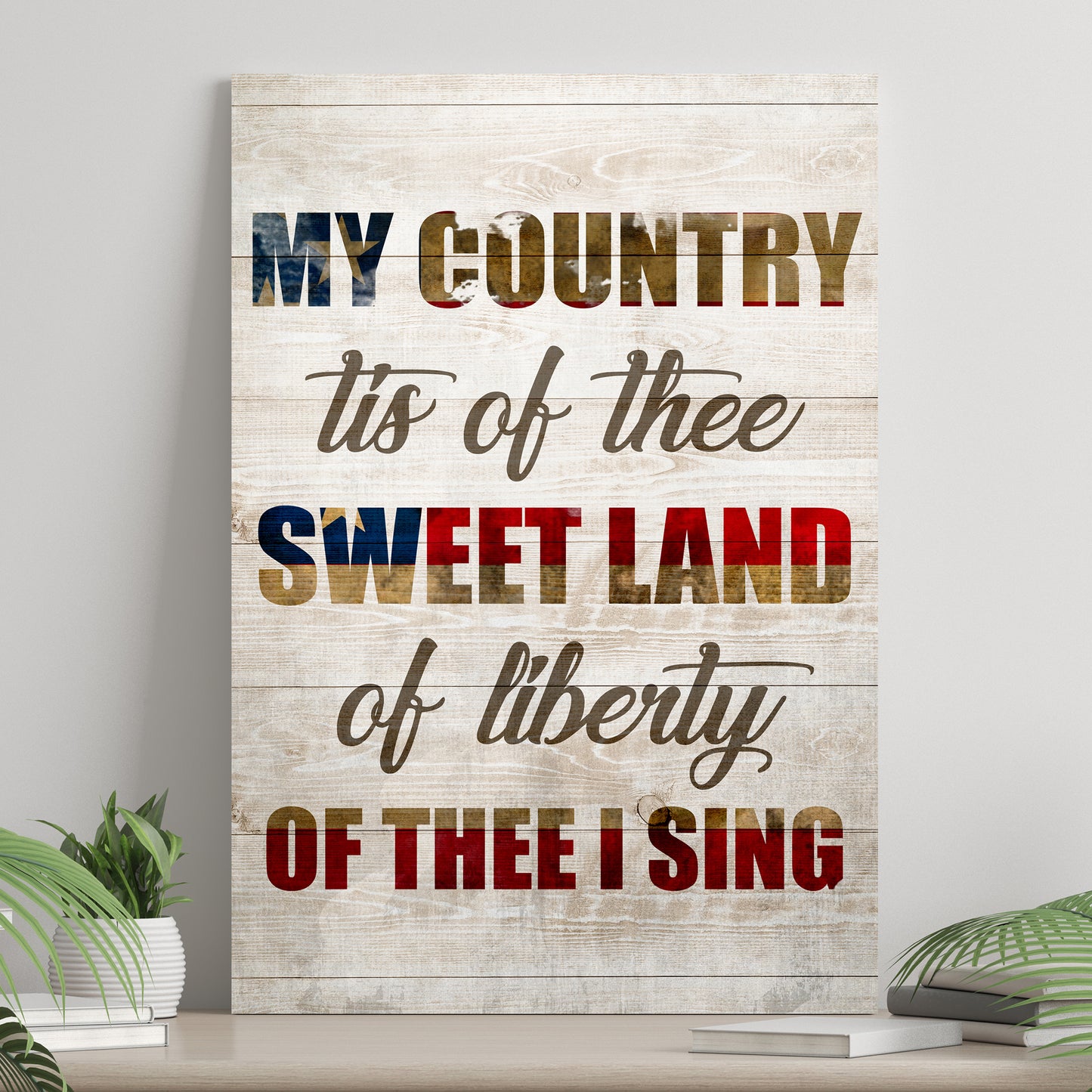 My Country Tis Of The Sweet Land Of Liberty Of Thee I Sing Sign  - Image by Tailored Canvases