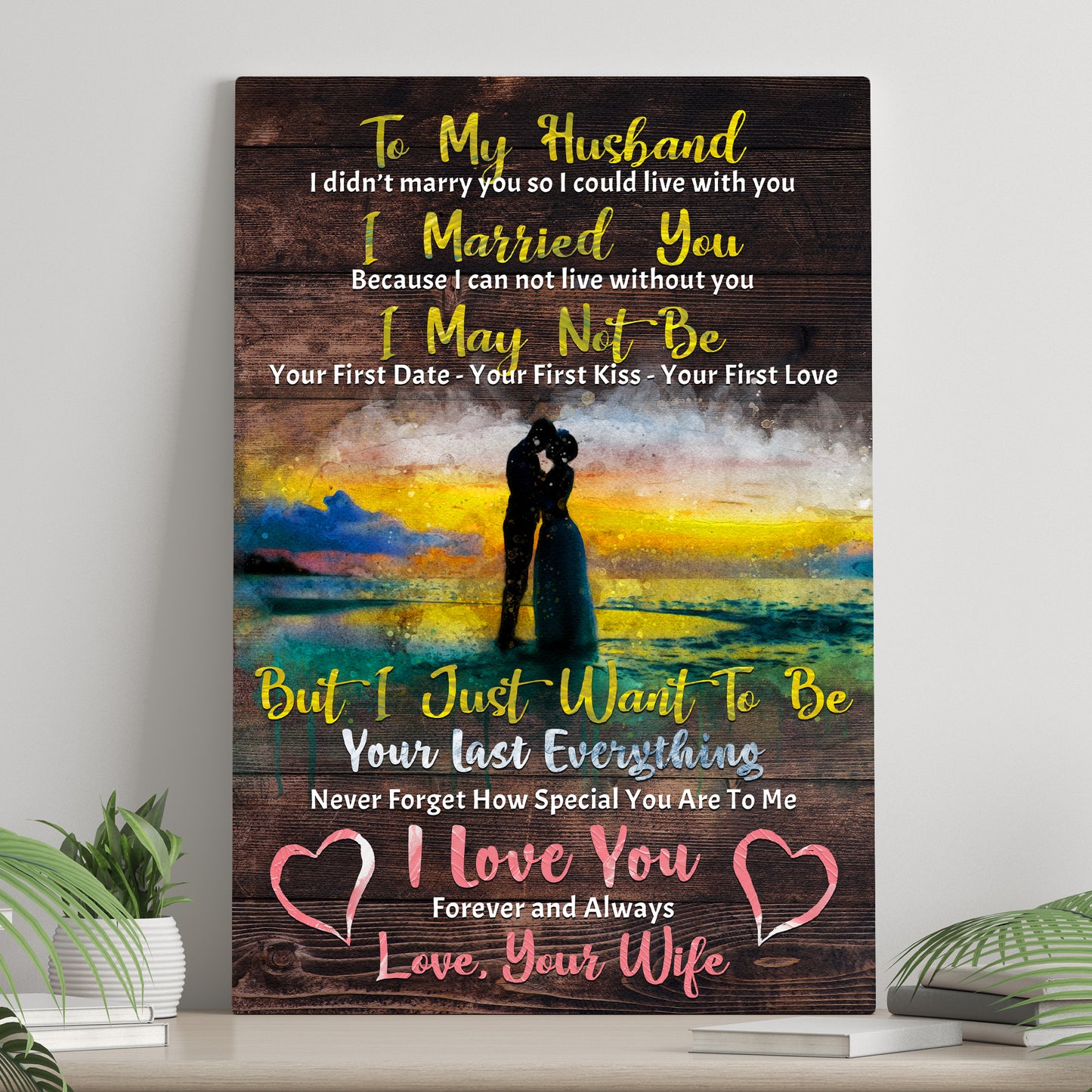 To My Husband I Love You Sign Style 1 - Image by Tailored Canvases