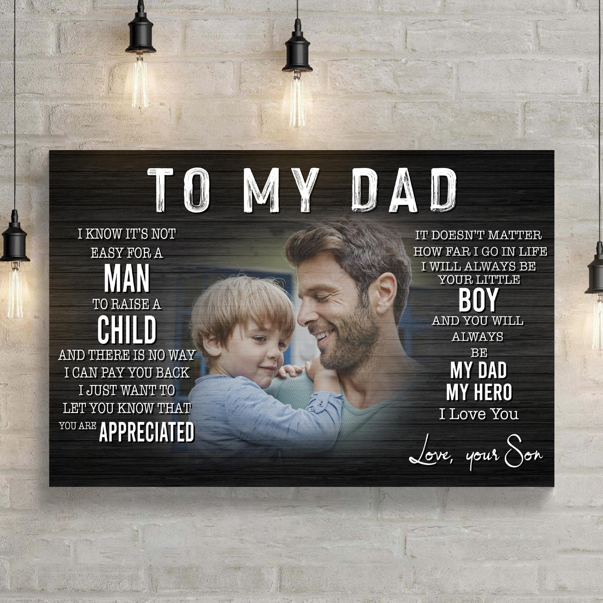 To My Dad You Are Appreciated Happy Father's Day Sign III  - Image by Tailored Canvases