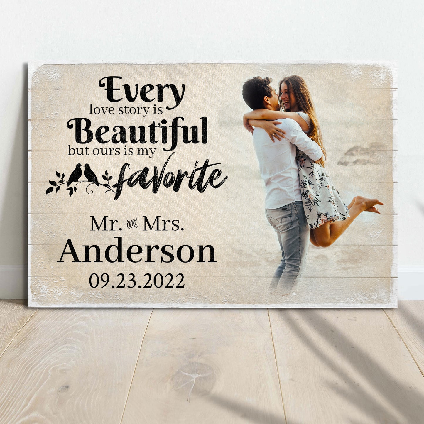 Every Love Story Is Beautiful But Ours Is My Favorite Sign III Style 1 - Image by Tailored Canvases