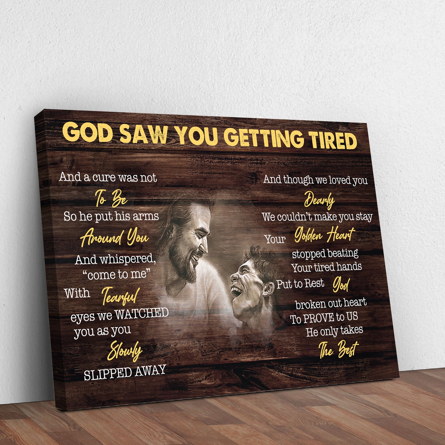God Saw You Getting Tired Memorial Sign Style 1 - Image by Tailored Canvases