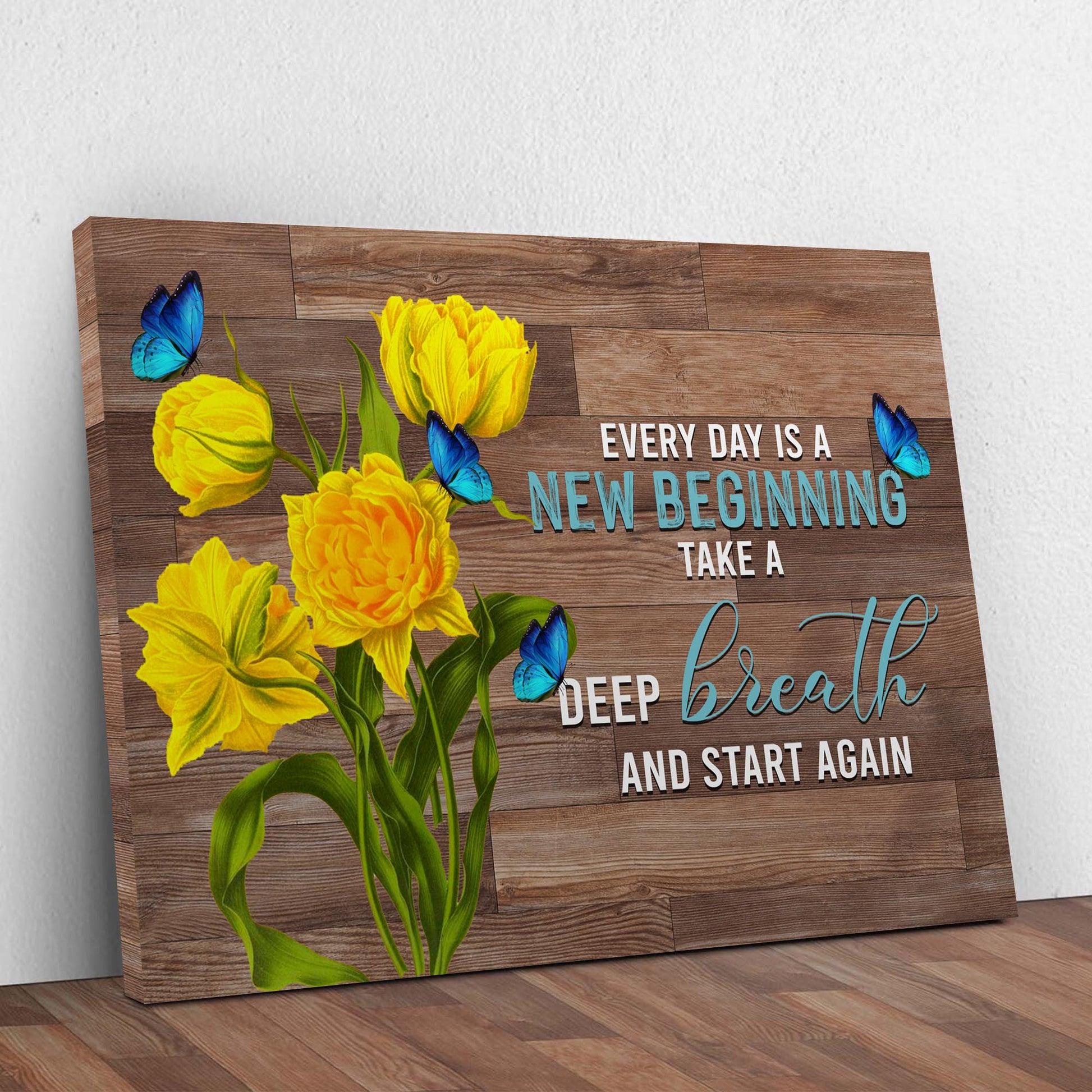 Everyday Is A New Beginning Sign II Style 2 - Image by Tailored Canvases