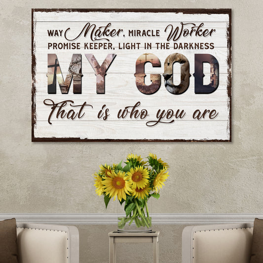 My God That Is Who You Are Sign - Image by Tailored Canvases