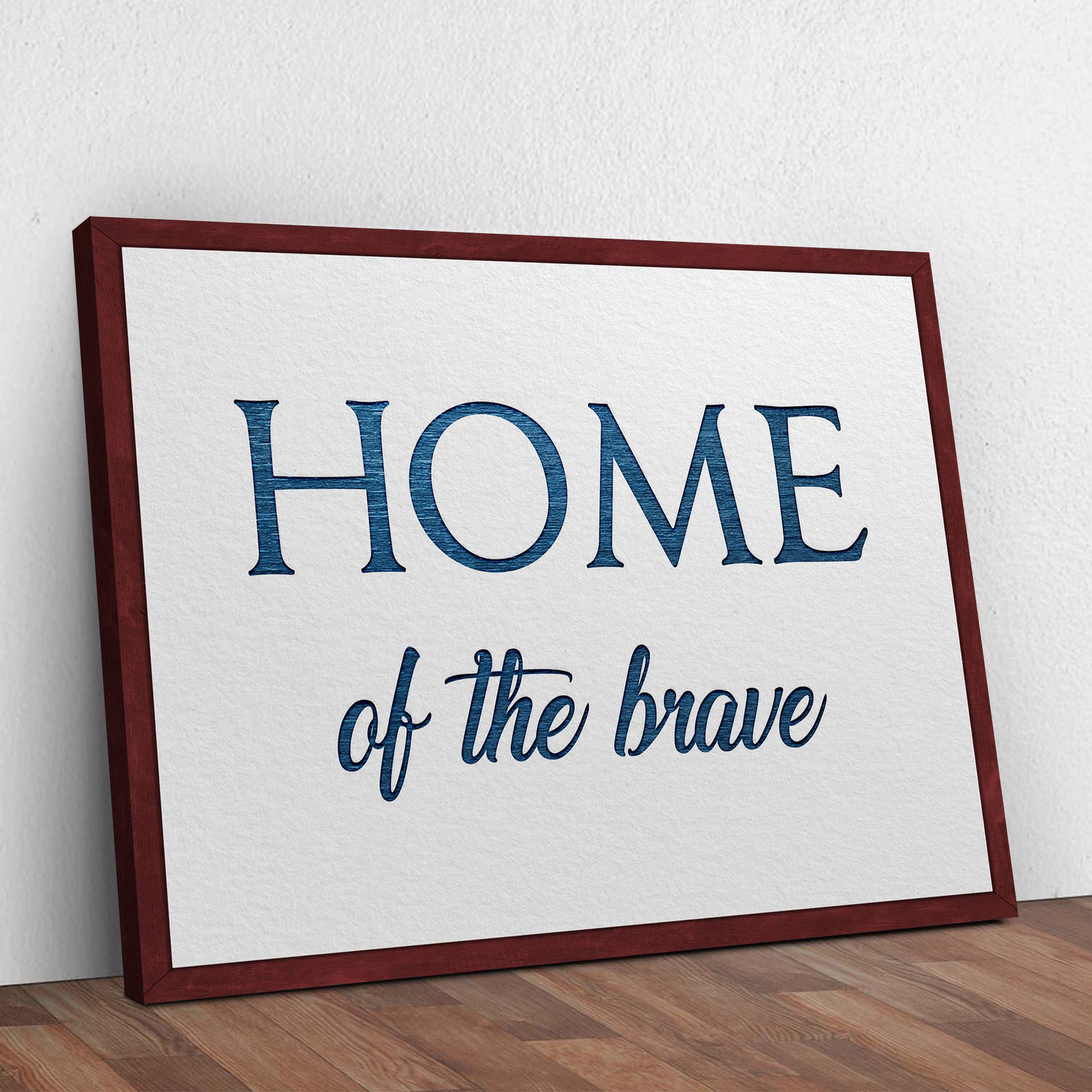 Home Of The Brave Patriot Sign Style 1 - Image by Tailored Canvases