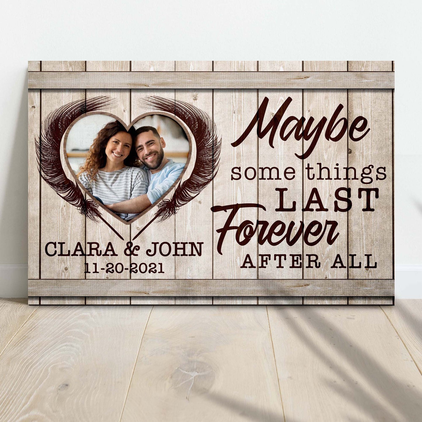 Maybe Some Things Last Forever After All Sign II  - Image by Tailored Canvases