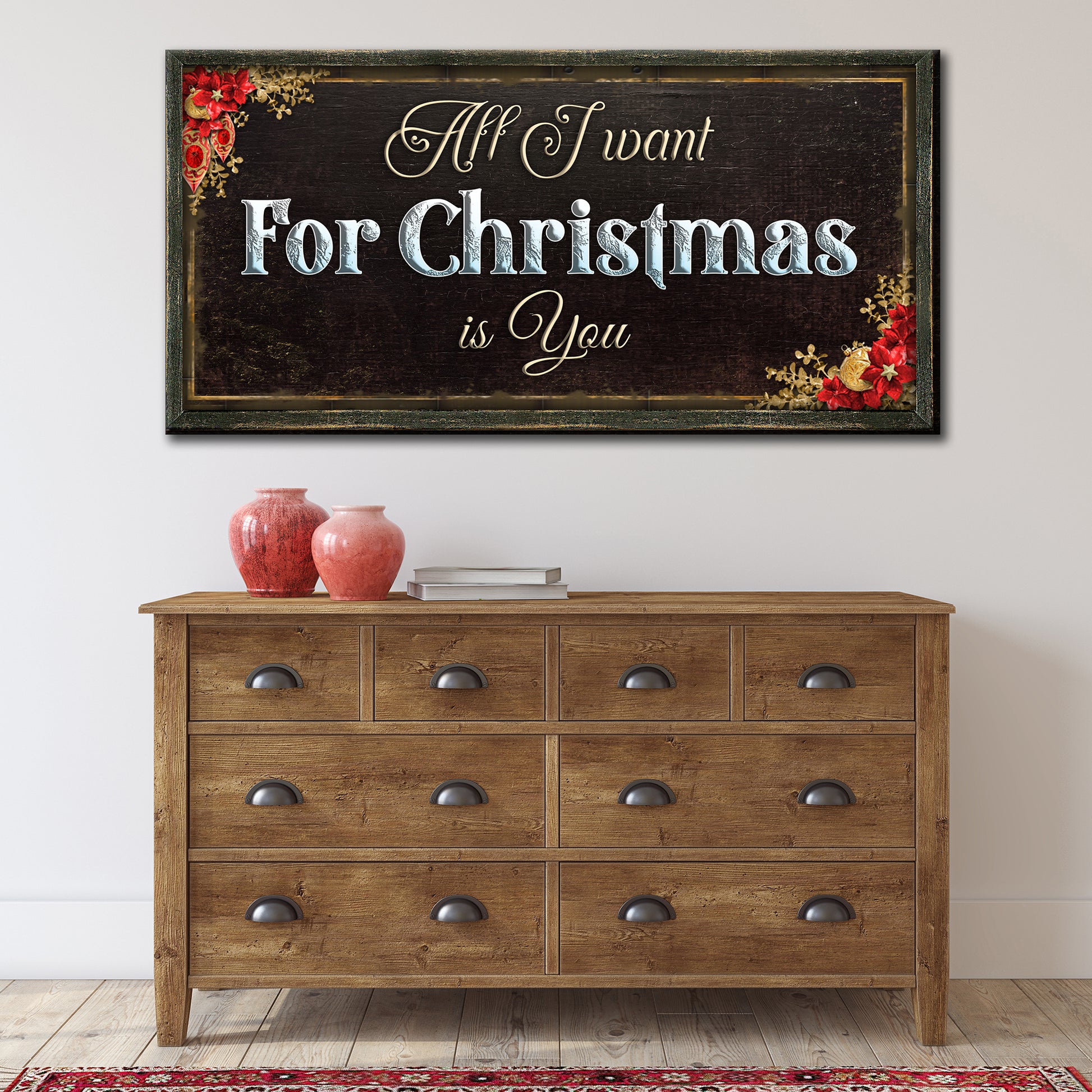 All I Want For Christmas Is You Sign II  - Image by Tailored Canvases