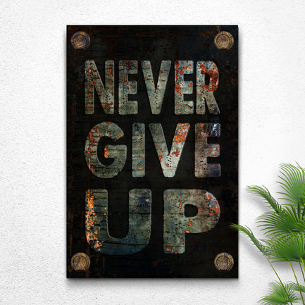 Never Give Up Sign - Image by Tailored Canvases
