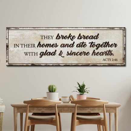 Acts 2:46 They Broke Bread In Their Homes Sign - Image by Tailored Canvases