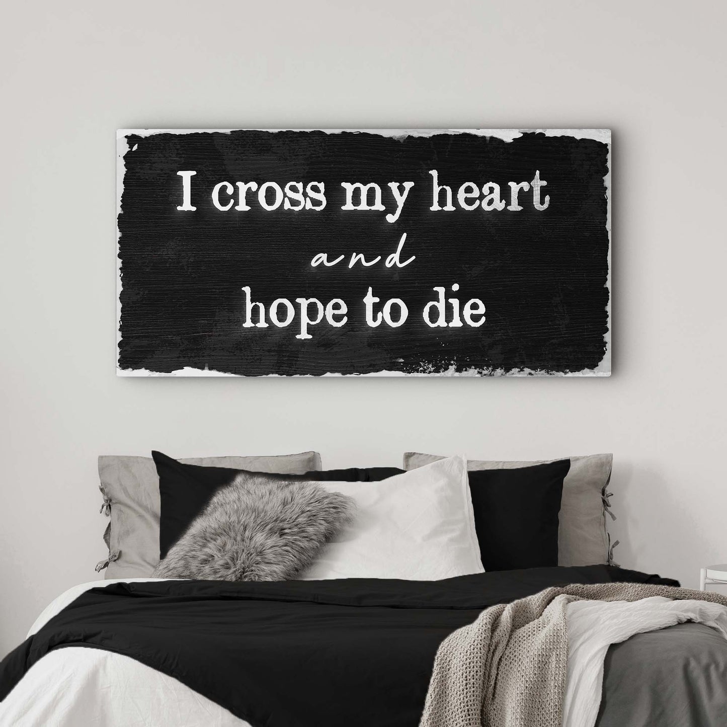 I Cross My Heart And Hope To Die Sign III - Image by Tailored Canvases
