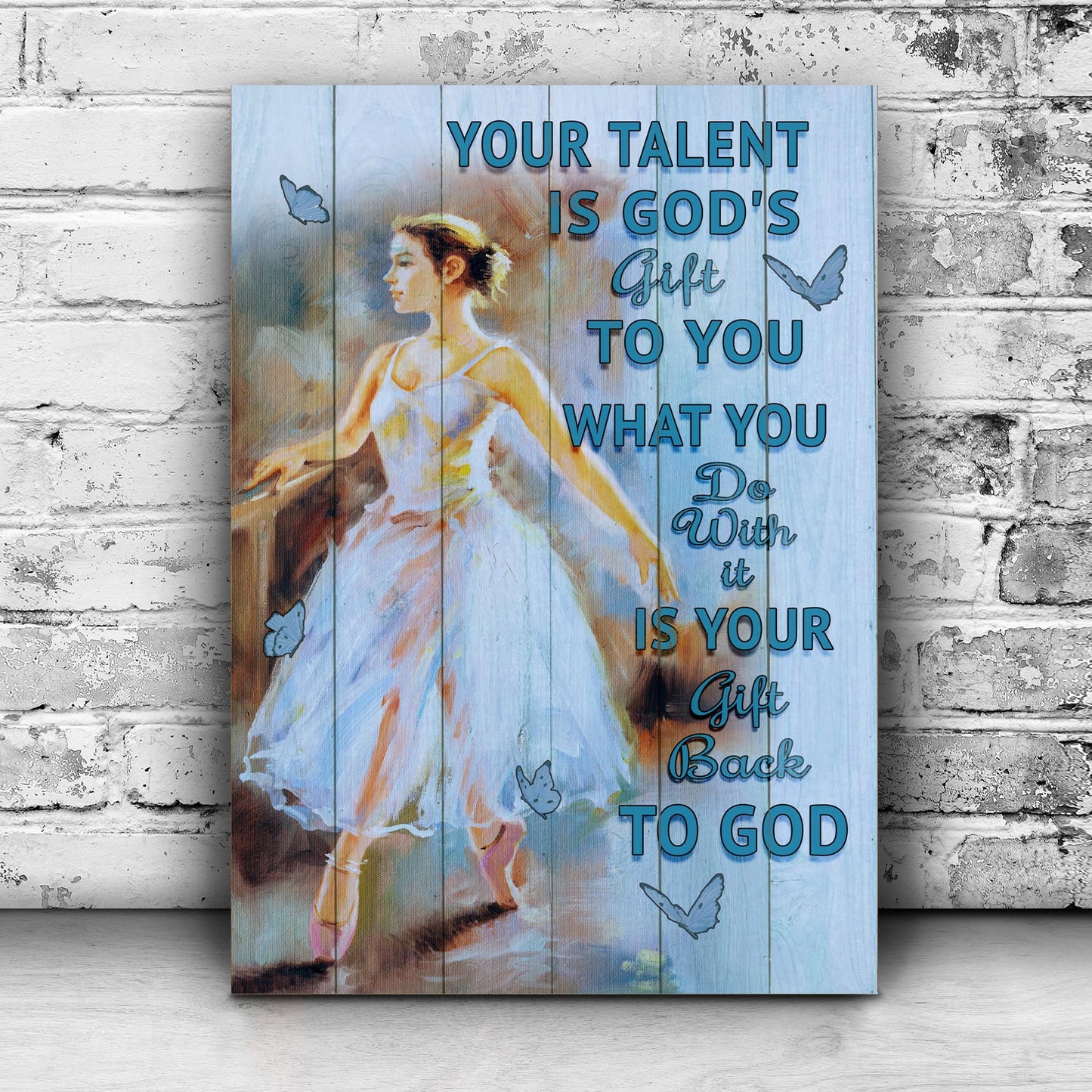 Your Talent Is God's Gift Sign II Style 1 - Image by Tailored Canvases