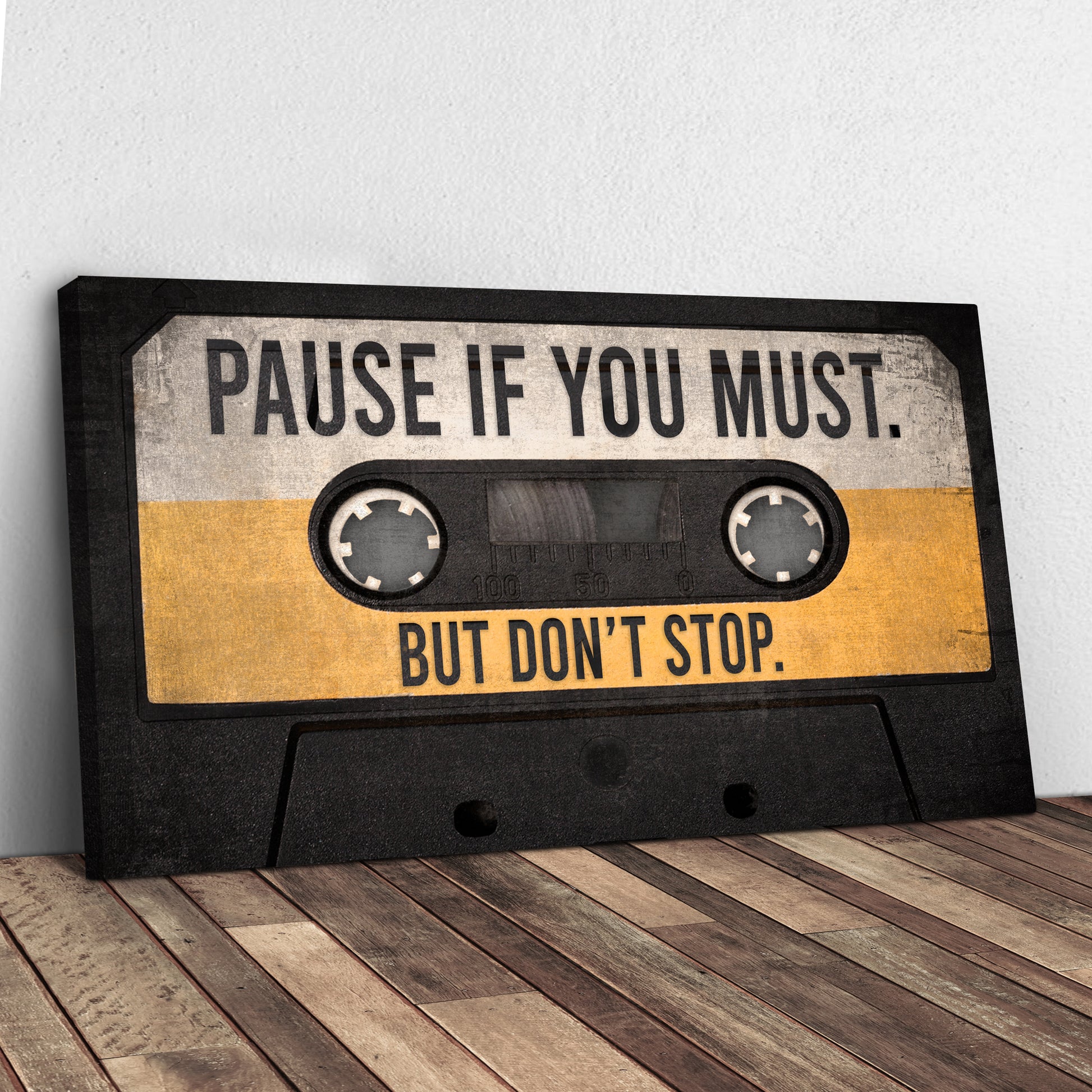Pause If You Must But Don't Stop Sign  - Image by Tailored Canvases