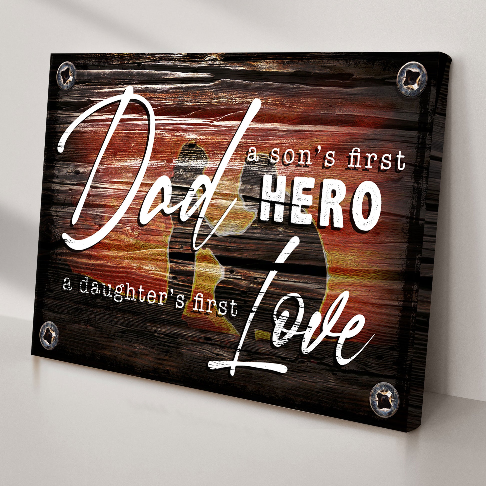 A Son's First Hero And A Daughter's First Love Happy Father's Day Sign Style 2 - Image by Tailored Canvases